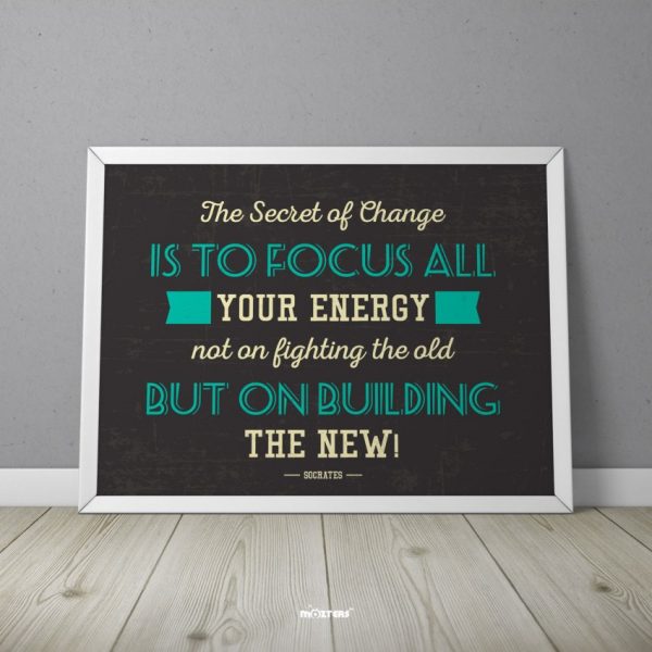 'The Secret of Change' Motivational Inspirational Quote Single Mozter