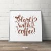 Start With Coffee Coffee Cafe Square Mozter