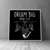Dream Big Motivational Quote Typography Square Mozter