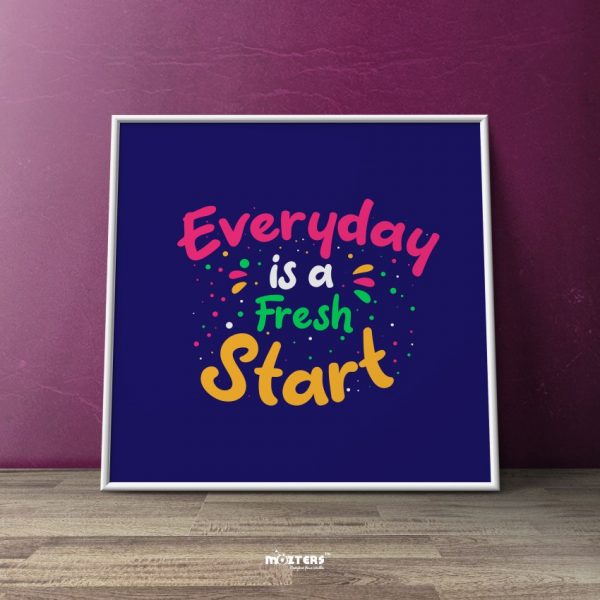 Every Day Is A Fresh Start Motivational Quote Typography Square Mozter