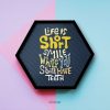 Life Is Short Motivational Typography Quote Inspirational Single Hexter