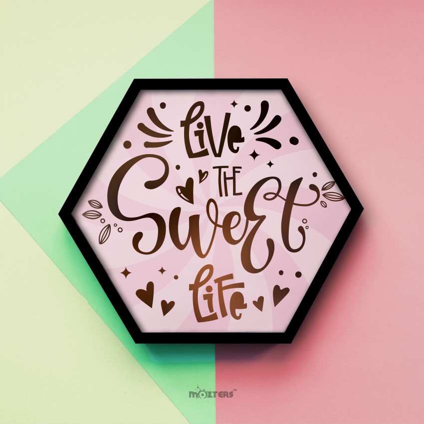 Live The Sweet Life Chic Motivational Quotes Single Hexter Mozters